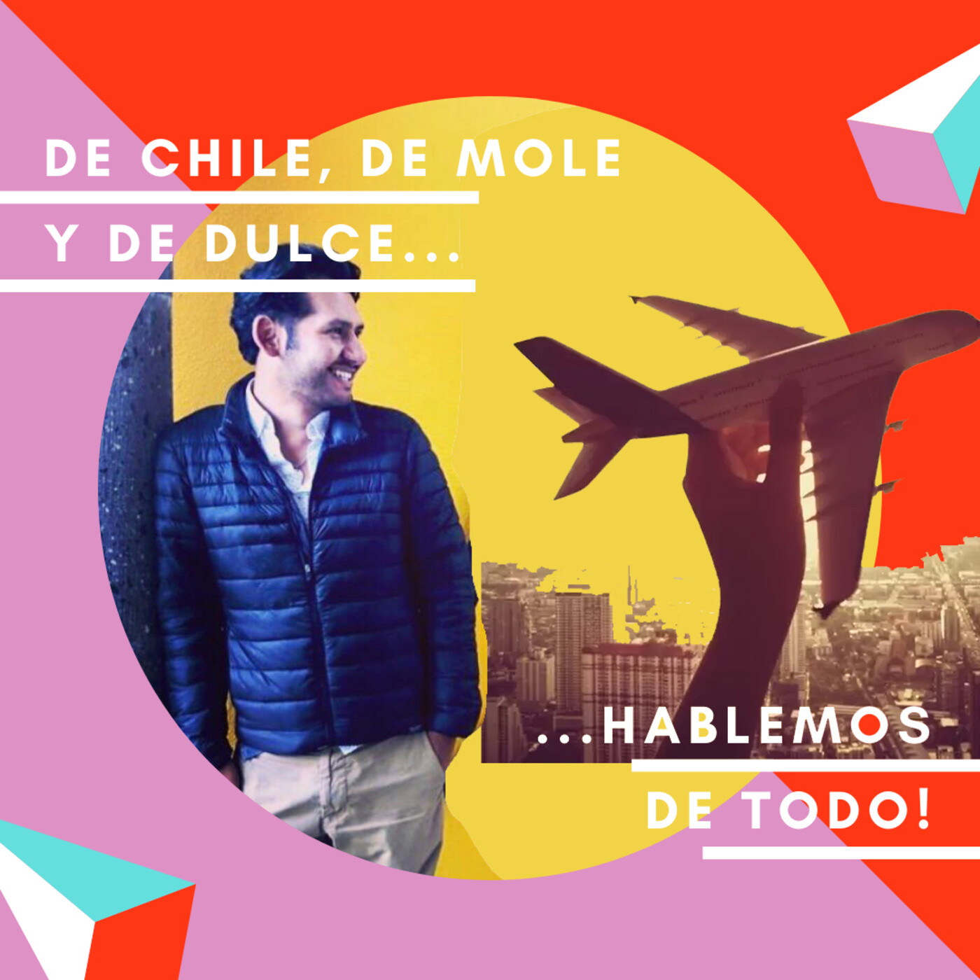 De chile, de mole y de dulce