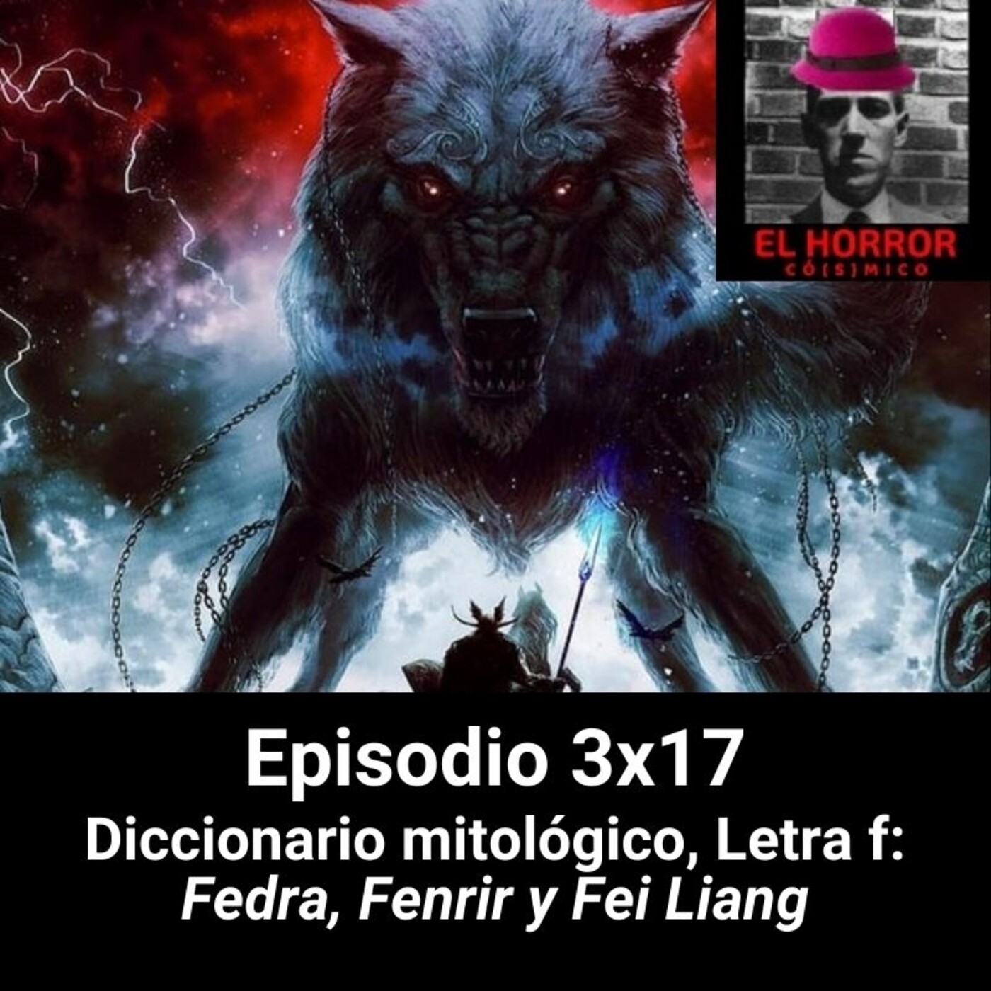 EHC 3X17. Diccionario mitológico, letra f: Fedra, Fenrir y Fei Liang episode artwork