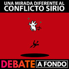 Debate A Fondo - Una mirada diferente al conflicto sirio