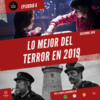 Episodio 6 - Lo Mejor del Terror en 2019