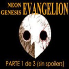 especial Neon Genesis EVANGELION parte 1 de 3