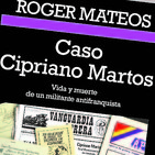 Cipriano Martos: vida y muerte de un militante antifranquista
