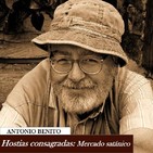 Misterios 1x1: Antonio Benito: El mercado satánico de las hostias consagradas.