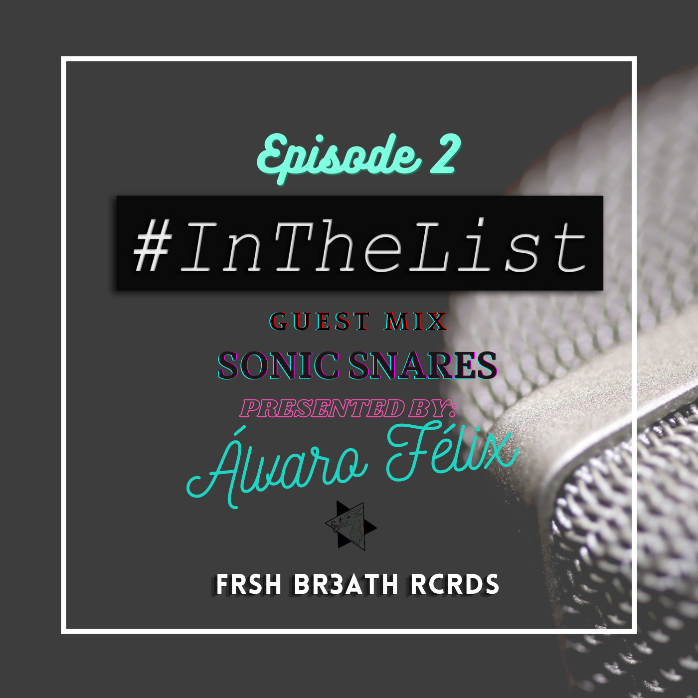 #InTheList Episode 2: Sonic Snares Guest Mix #InTheList Episode 2: Sonic Snares Guest Mix