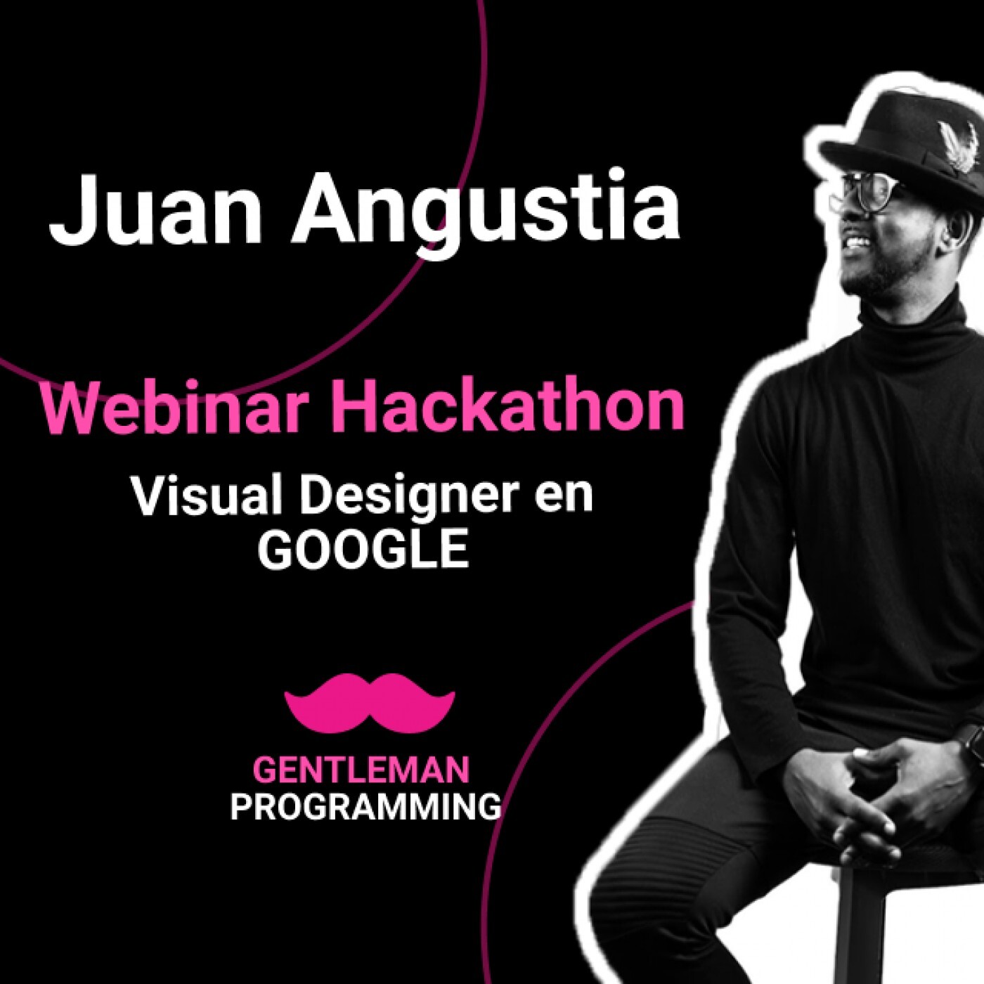 Entrevista al genio de Juan Angustia, Visual Designer en Google, como primer webinar del Hackathon !