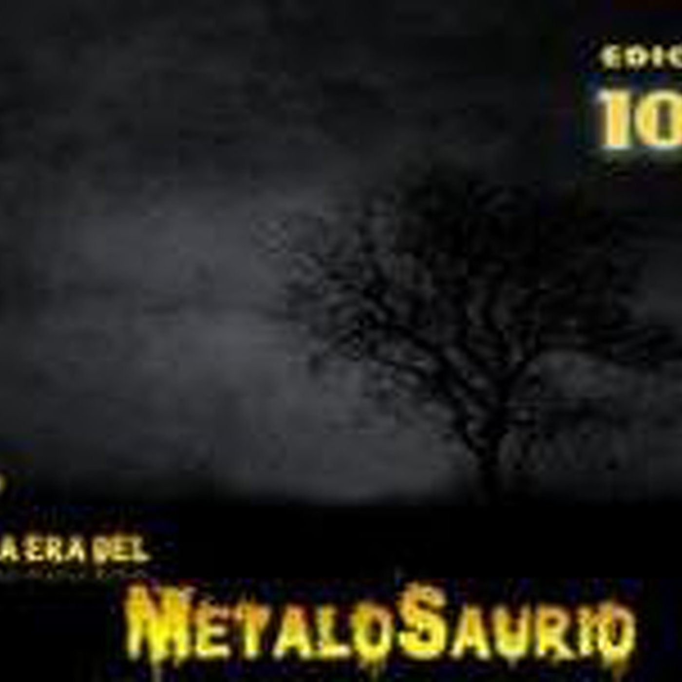 La Era del MetaloSaurio (Edicion 100) - 100 episode artwork