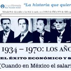 La economía mexicana de 1934 a 1970.