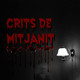 Crits de Mitjanit - Programa 01x06
