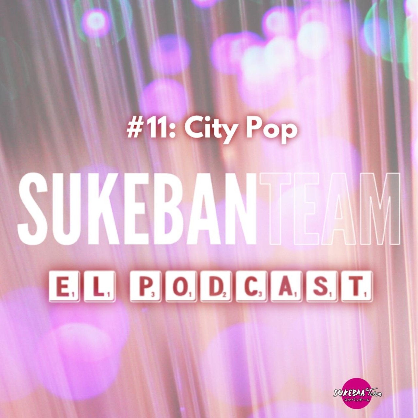 SUKEBAN Team: El Podcast