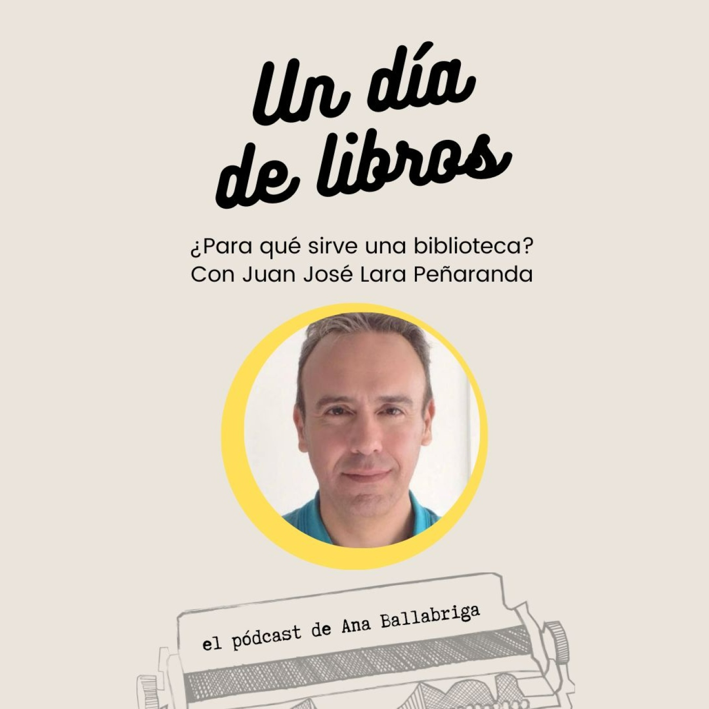 ¿Para qué sirve hoy una biblioteca? Con Juan José Lara Peñaranda