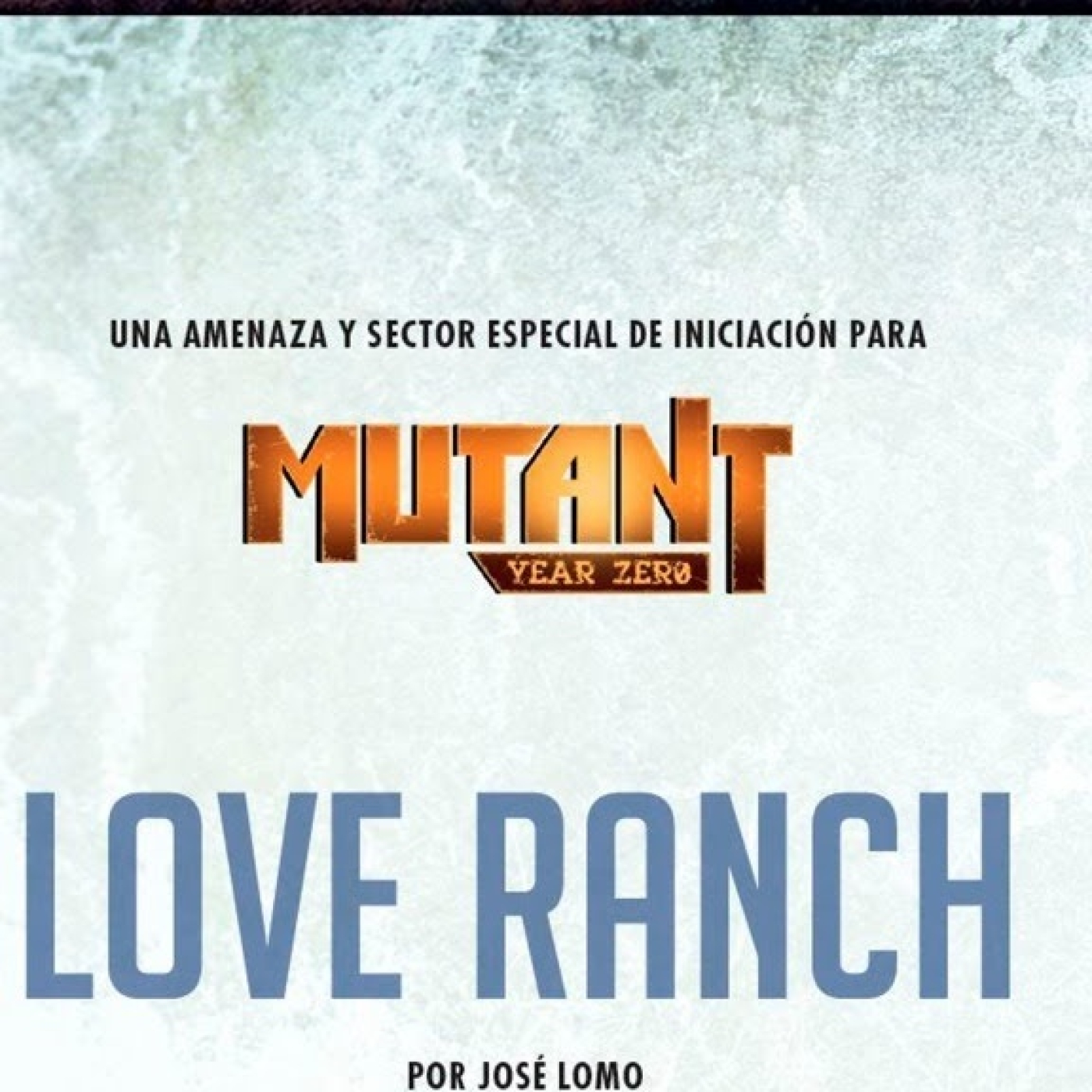 Love Ranch (Partida Mutant Year Zero)