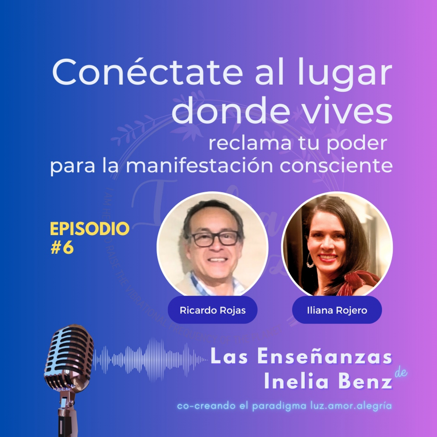 Iliana&Ricardo, Consciencia y Plenitud