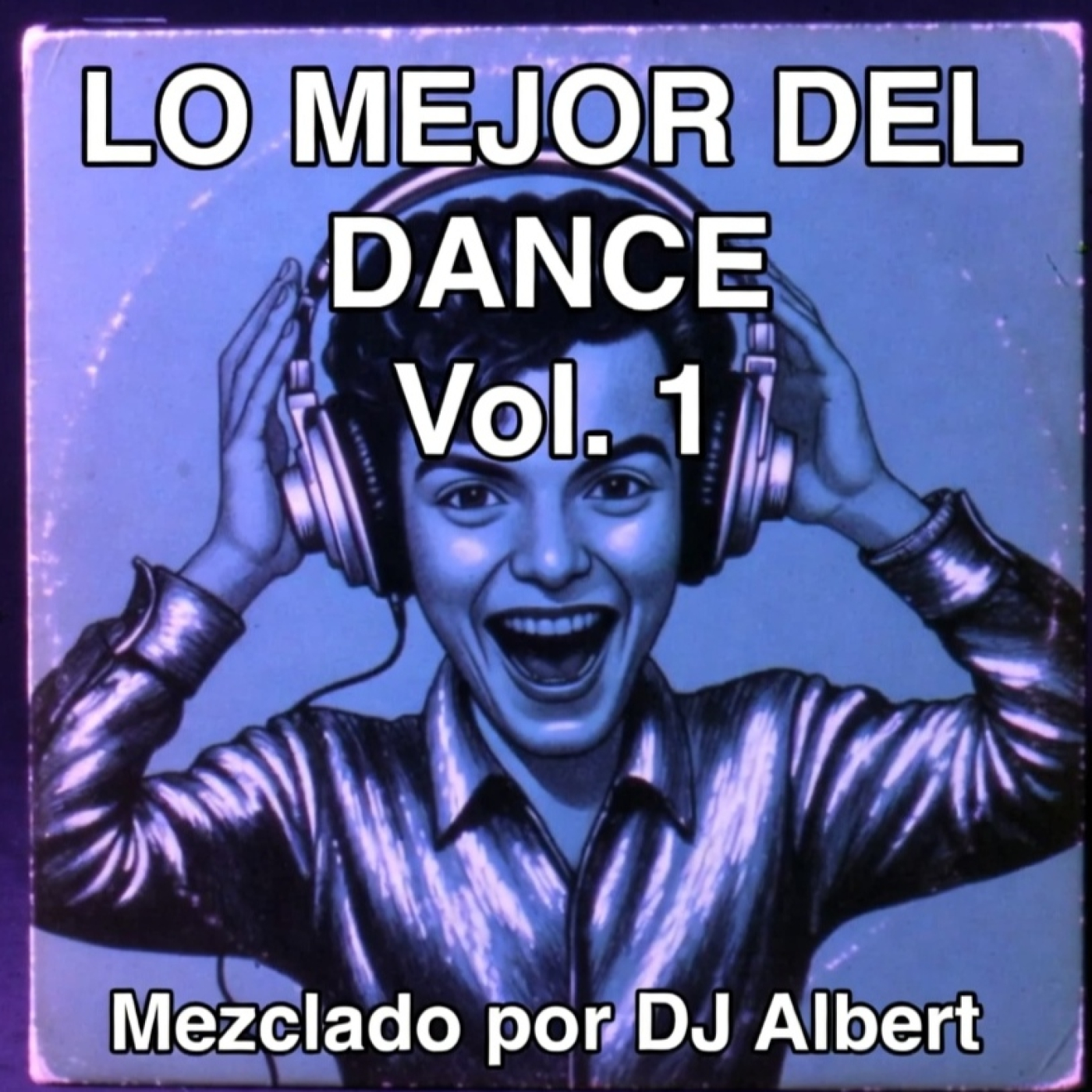 LO MEJOR DEL DANCE Vol. 1 Mezclado por DJ Albert