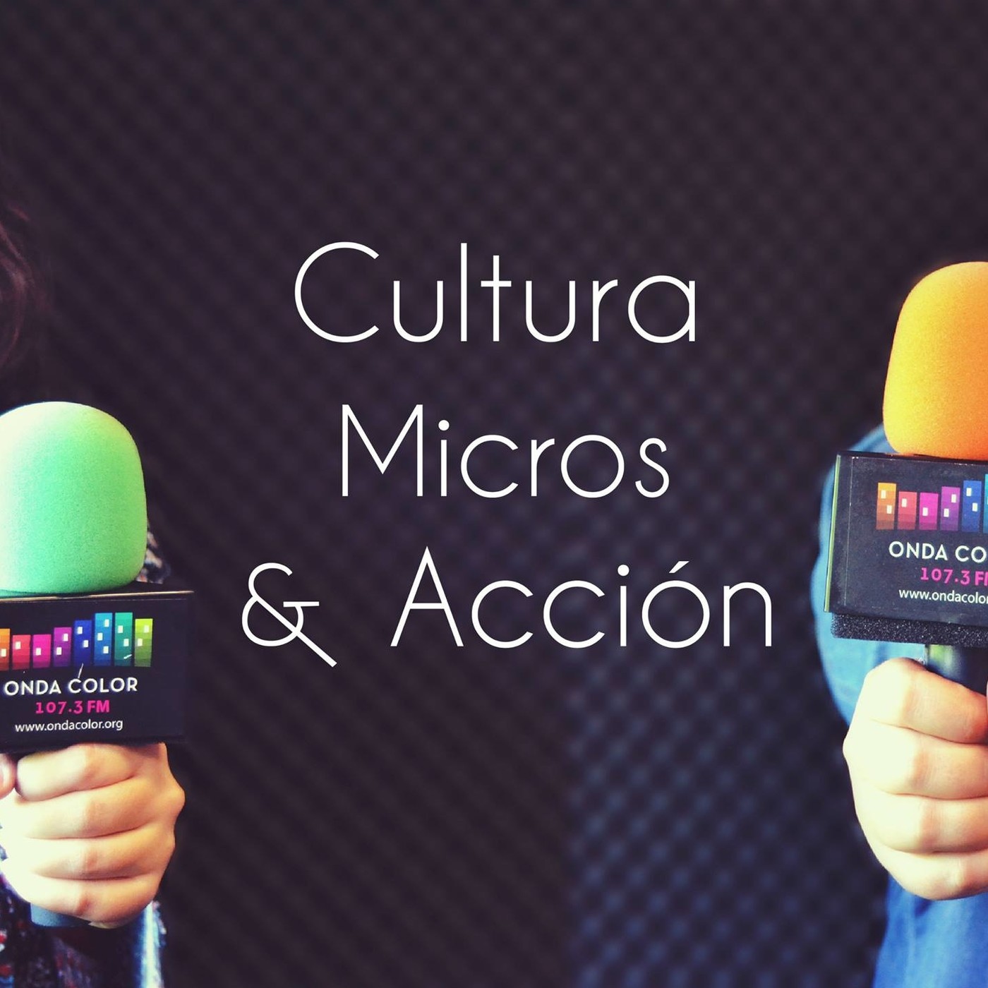 Podcast Cultura, micros y acción