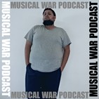 Musical War Podcast - #280