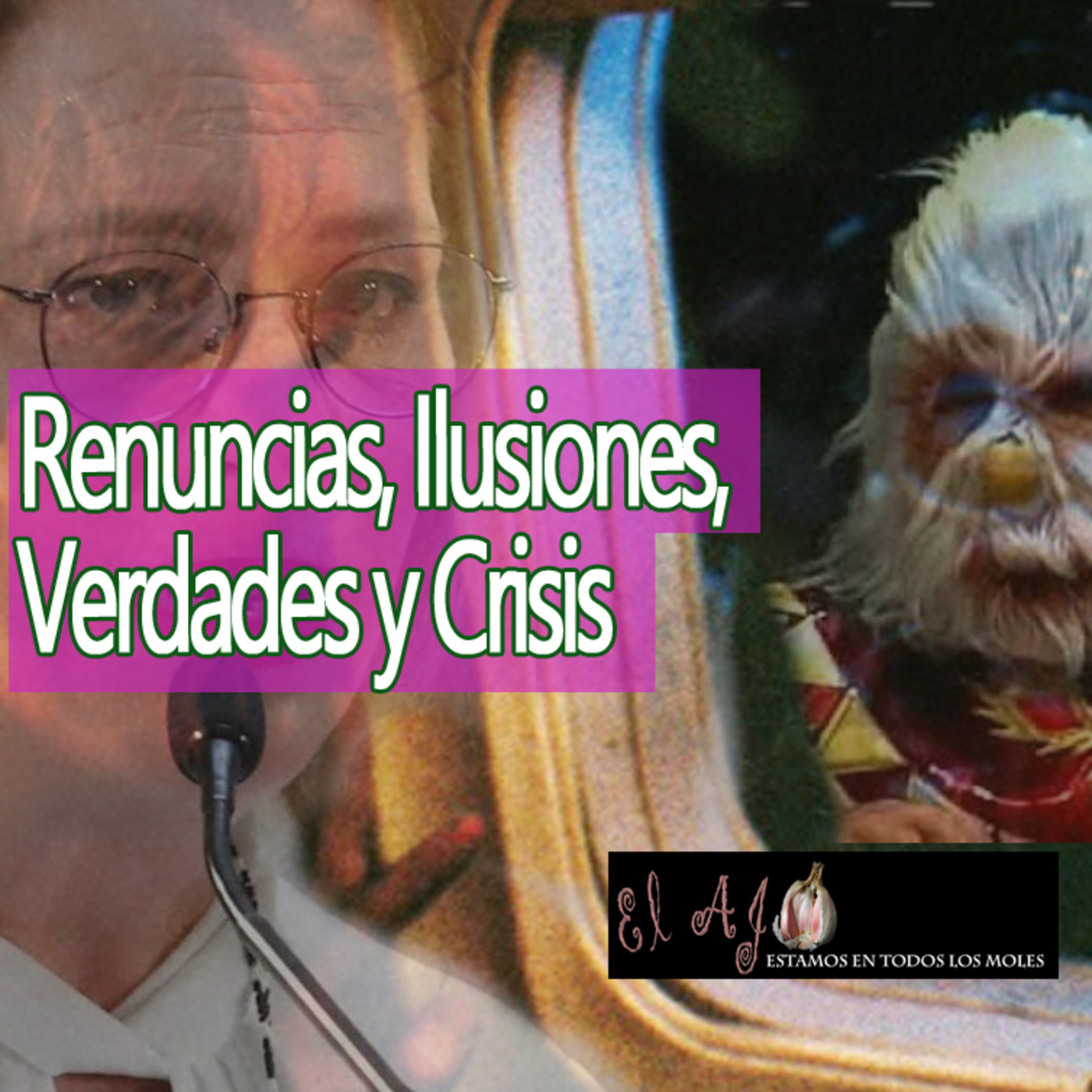 El Ajo Renuncias, Ilusiones, Verdades y Crisis episode artwork