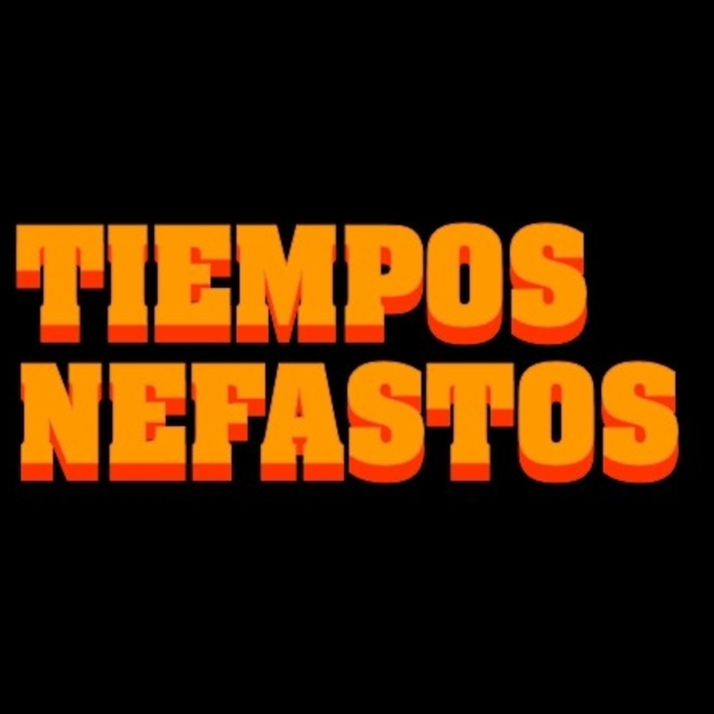 TIEMPOS NEFASTOS