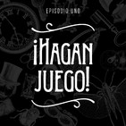 T2 Episodio 1: ¡Hagan juego!