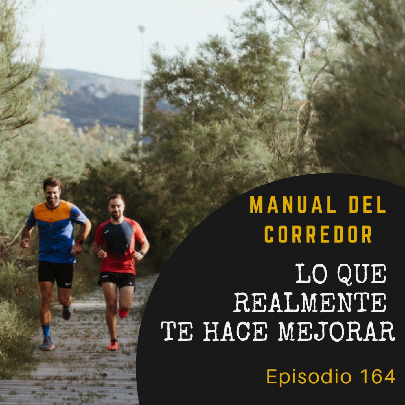 164. Lo que realmente te hace mejorar