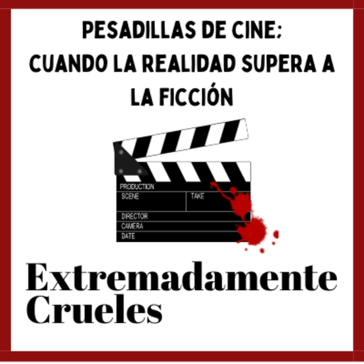 Extremadamente Crueles