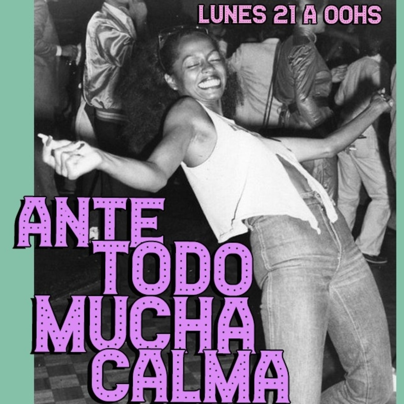 ANTE TODO MUCHA CALMA