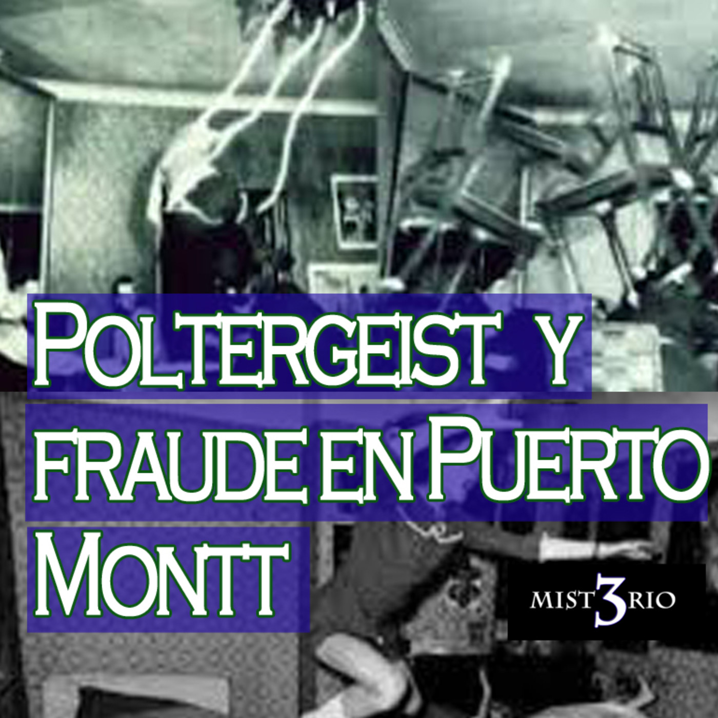 Misterio 3: ¿Fraude en Puerto Montt? y más Casos Poltergeist episode artwork