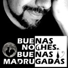 BUENAS NOCHES, BUENAS MADRUGADAS 33 - Roger Subirana