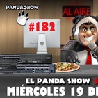 PANDA SHOW Ep. 182 MIÉRCOLES 19 DE JUNIO 2019