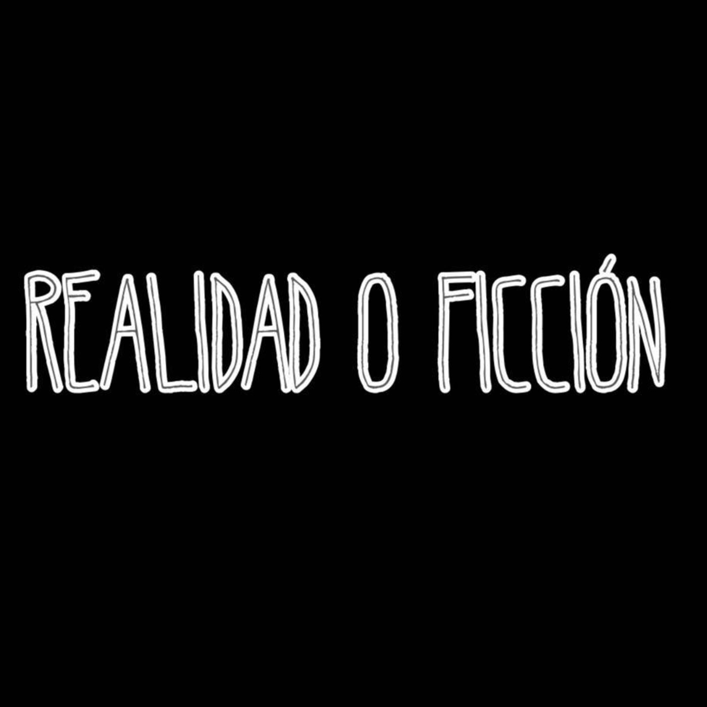 Realidad o Ficción