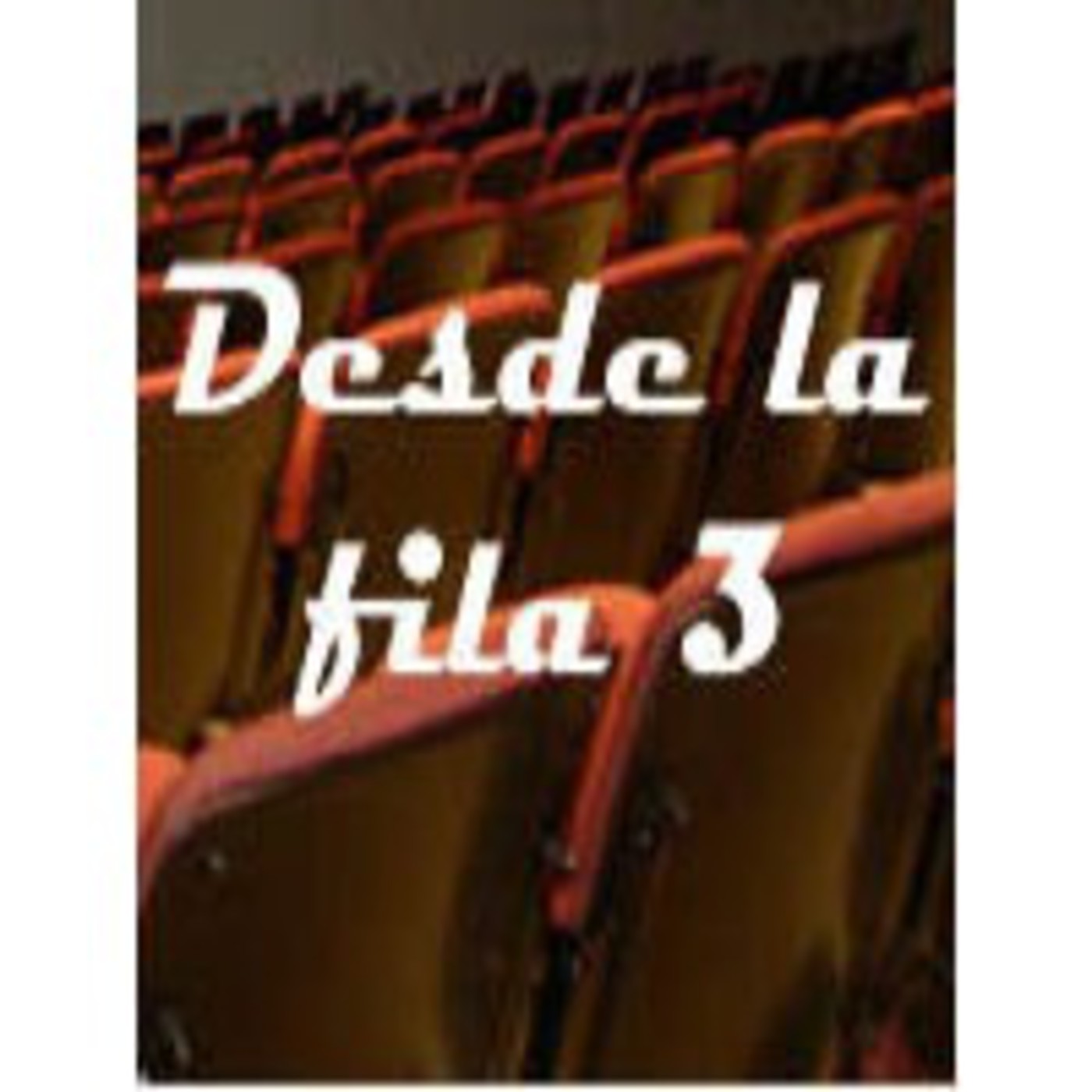 Podcast Desde La Fila 3