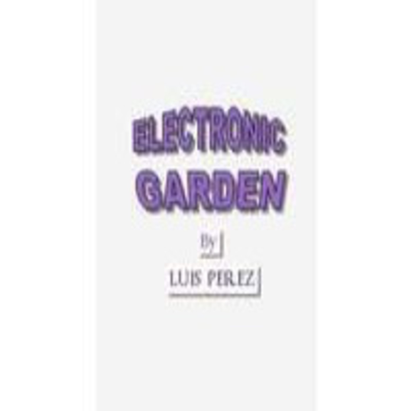 Electornic Garden sesion vol.4 by Luis Perez episode artwork