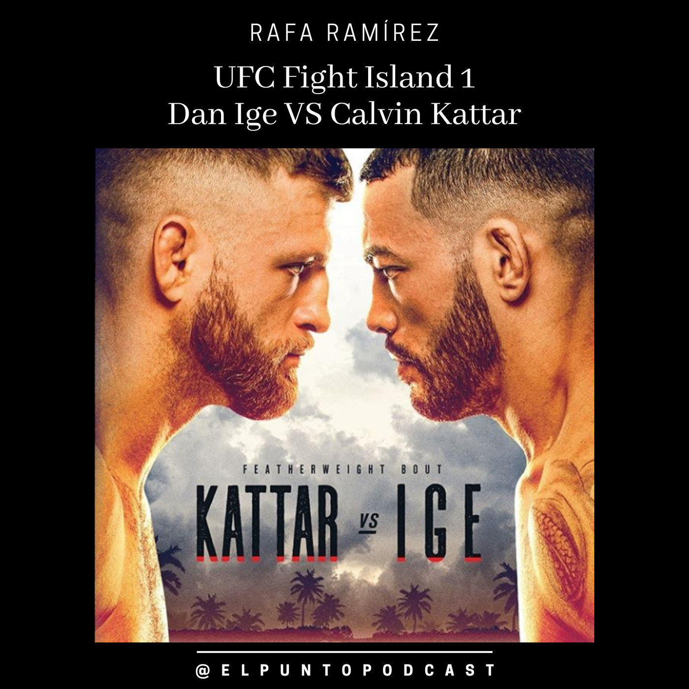 UFC Fight Island Dan Ige vs Calvin Kattar PREVIA episode artwork