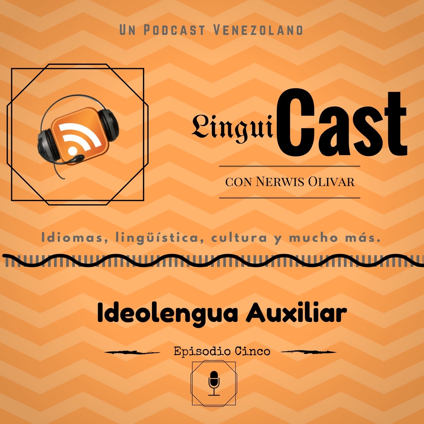 Episodio Cinco: Ideolengua Auxiliar
