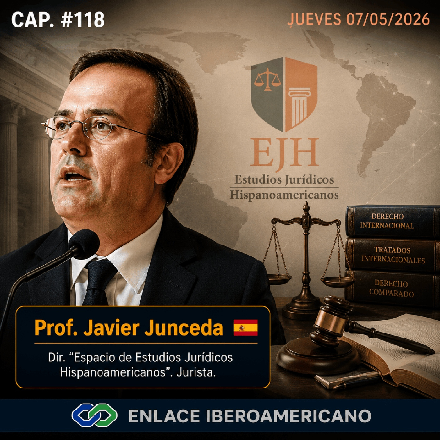 #118 «Prof.Javier Junceda, Dir. del «Espacio de Estudios Jurídicos Hispanoamericanos»