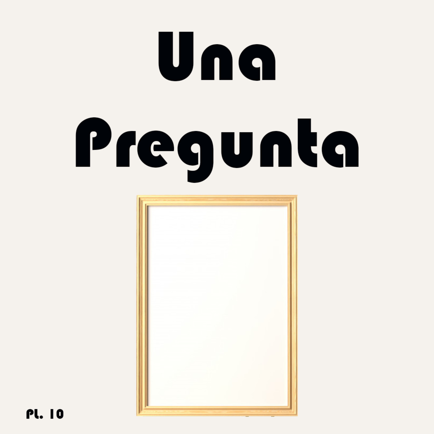 Una Pregunta