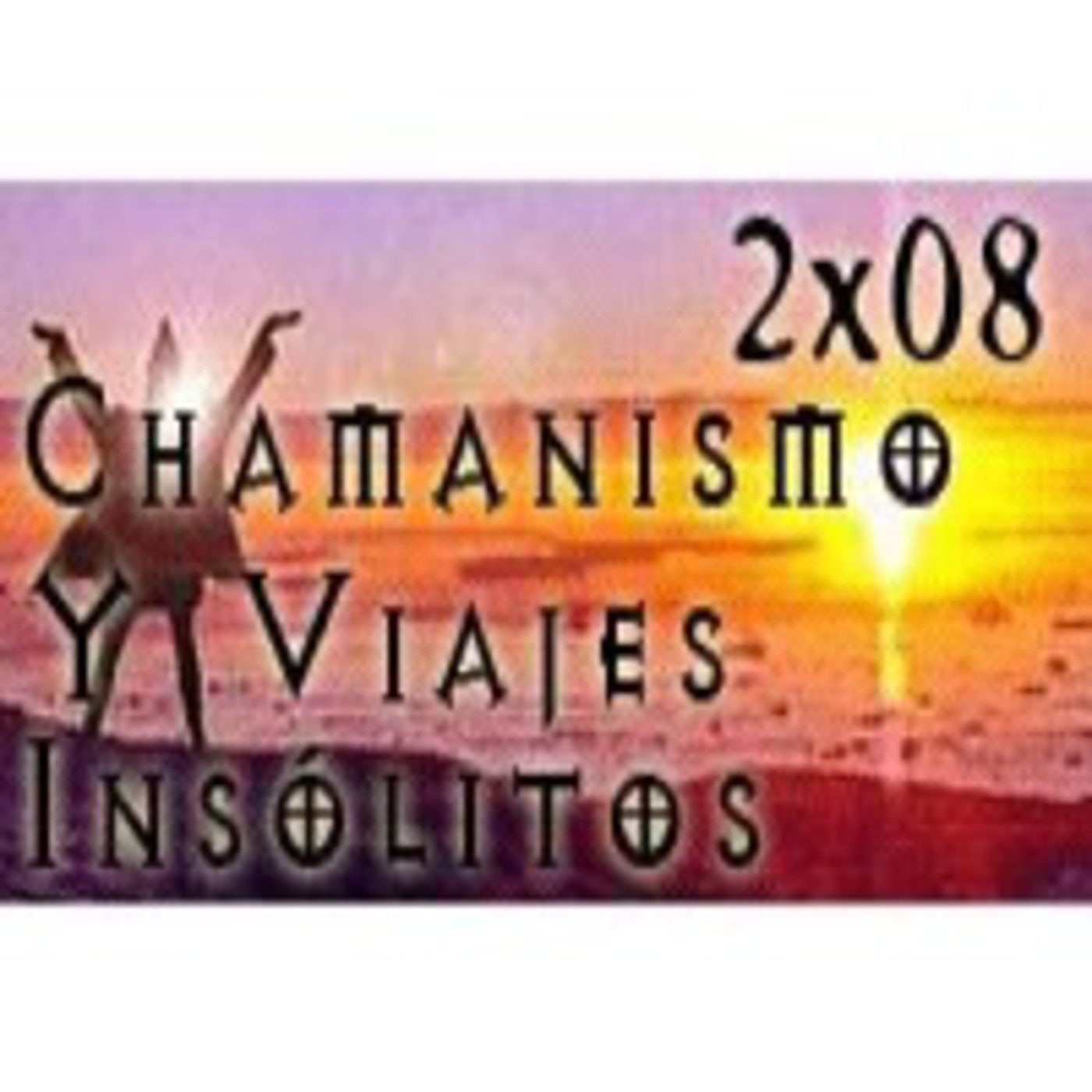 LSdE - 2x08 - Chamanismo y viajes insólitos (con Miguel Blanco) episode artwork