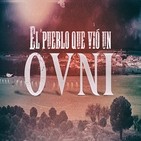 Cuarto milenio (12/05/2019) 14x35: El pueblo que vio un OVNI