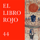 ELR44. Caos y orden en los mitos afroasiáticos; con Antonio de Diego González. El Libro Rojo
