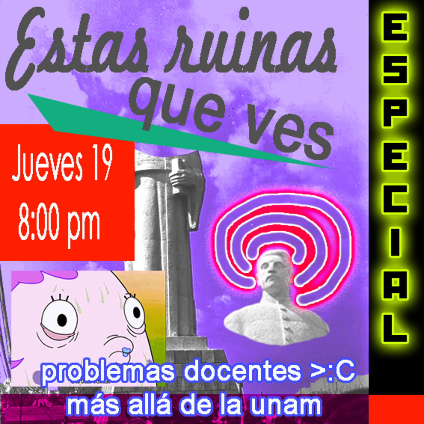 Estas Ruinas que ves