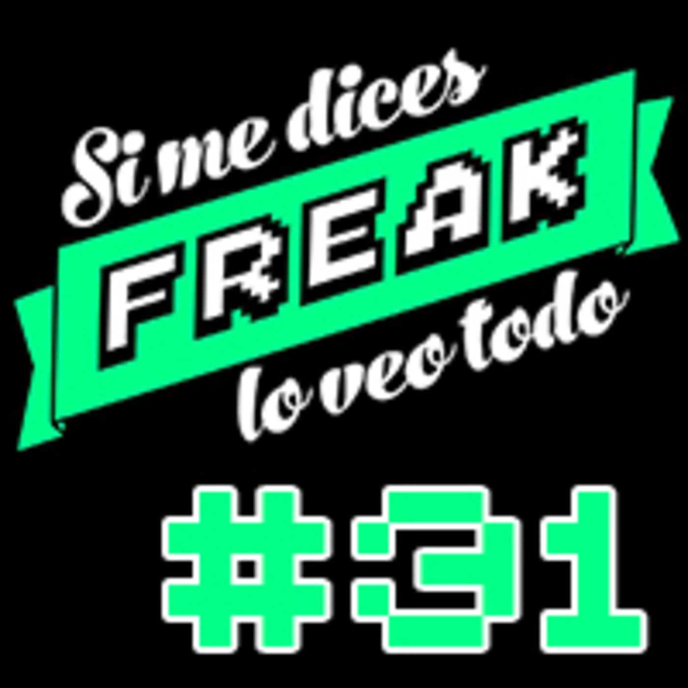 Si me dices FREAK, lo veo todo