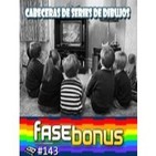 Fase Bonus #143 - Dibujos animados de nuestra infancia