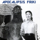 Apocalipsis Friki 093 - Especial Godzilla