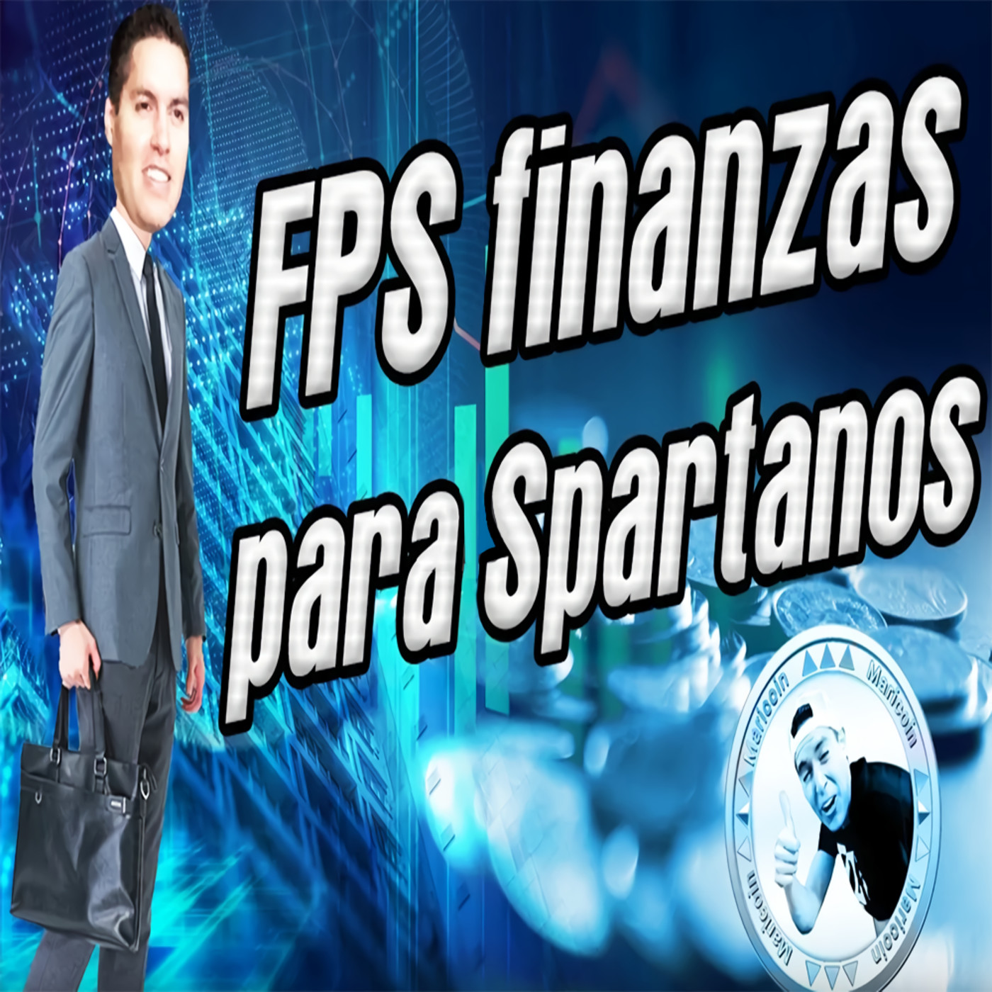 FPS: Finanzas para Spartanos: Las 3 Preguntas Básicas que Debes Resolver | (CAPÍTULO PILOTO)