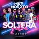 Soltera y entera MASHUP