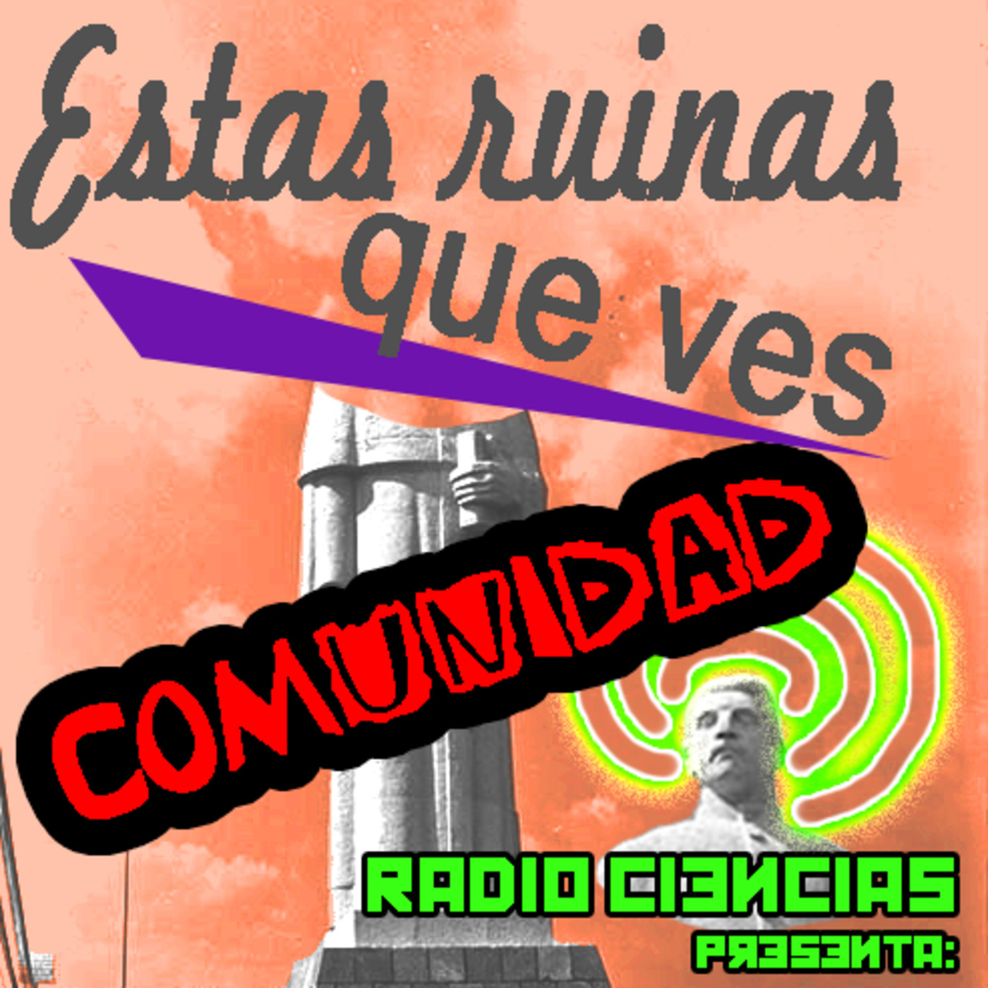 Estas Ruinas que ves