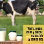 121.- Vivir sin pan, leche y azúcar es posible (y saludable). Con Albert Hurtado