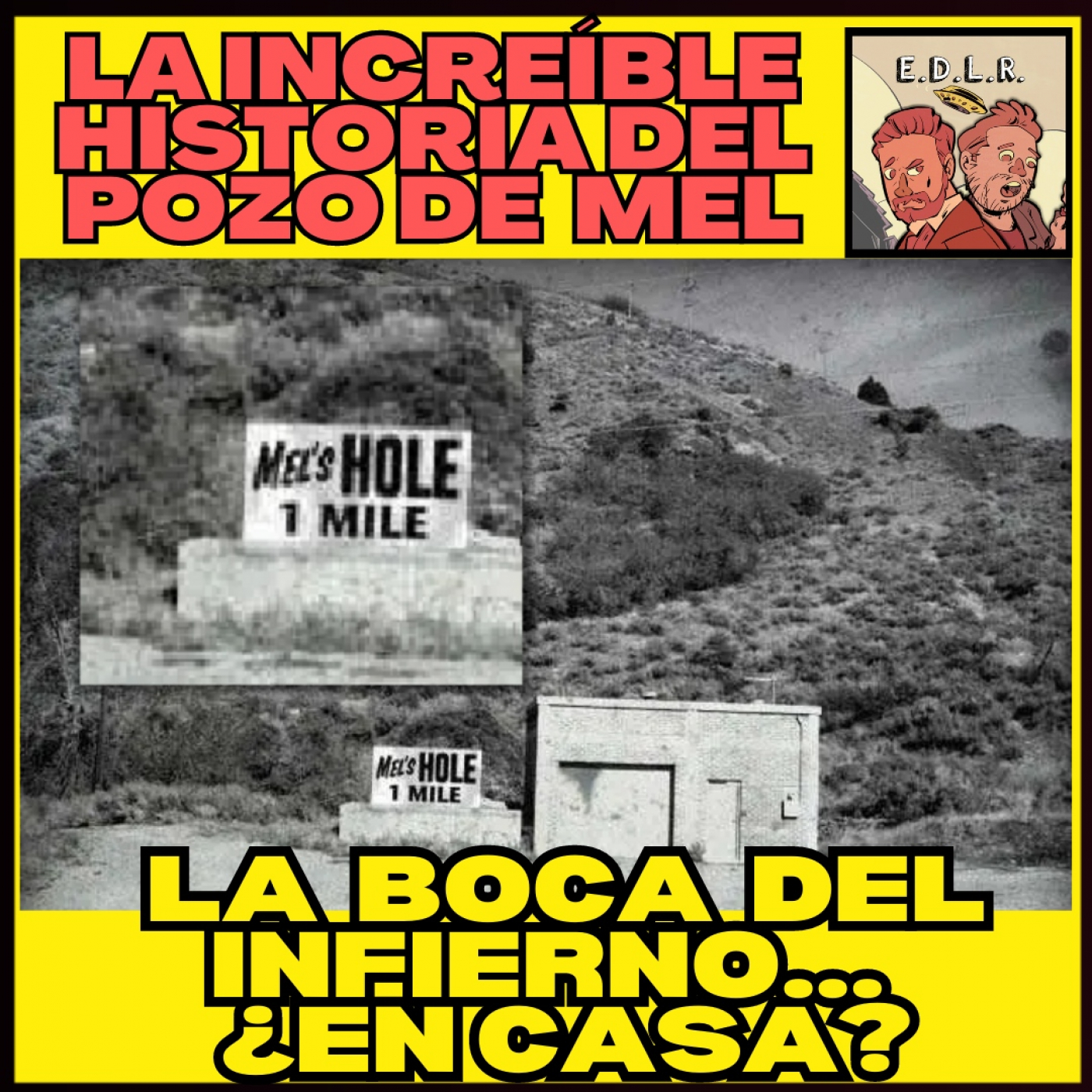 🔒 Una entrada al infierno ¿¡en casa!? El pozo de Mel ¿leyenda o realidad?-  EDLR 7x40 - Ecos de lo remoto - Podcast en iVoox