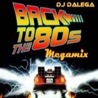 Dj Dalega - Back To The 80's Megamix