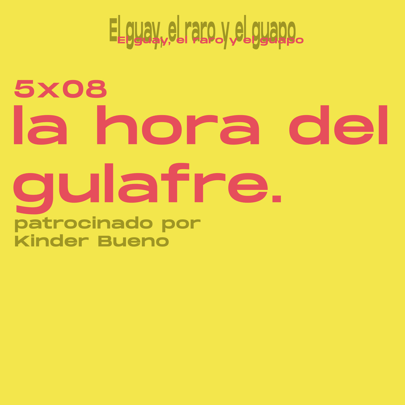 El Guay, el Raro y el Guapo