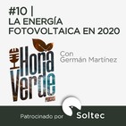 #10 | La energía fotovoltaica en 2020 | Hora Verde | 6/8/2020